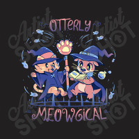 Otterly Meowgical T-shirt | Artistshot