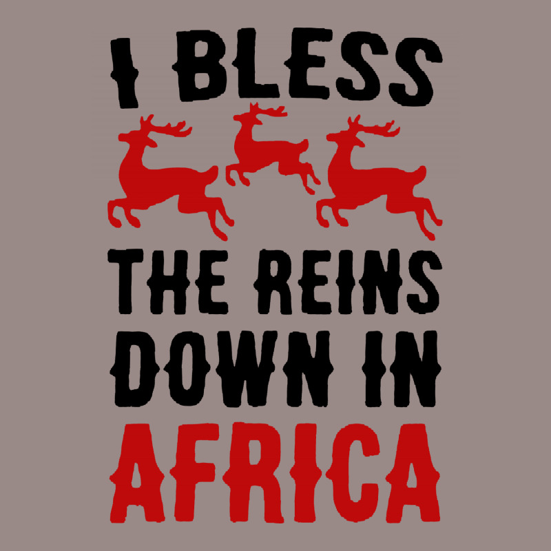 I Bless The Reins Down In Africa Vintage T-shirt | Artistshot