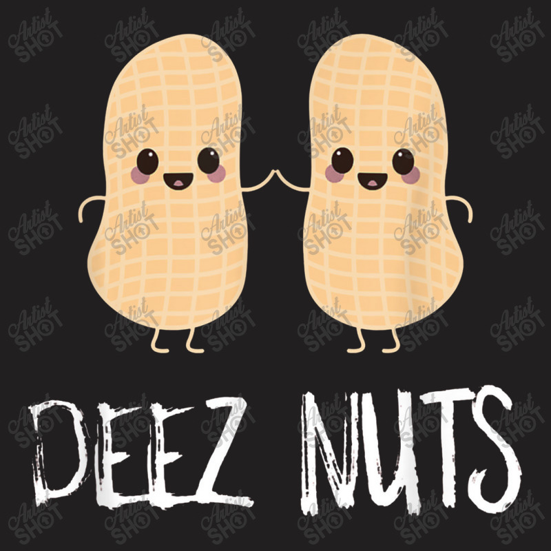 Peanut Food Funny Kawaii Cute Meme Deez Nuts Joke Gift T-shirt | Artistshot