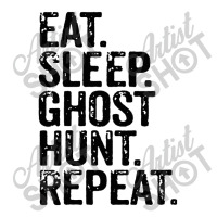 Eat Sleep Ghost Hunt Repeat Zipper Hoodie | Artistshot