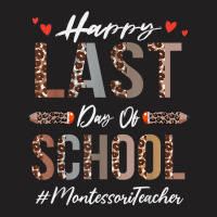 Montessori Teacher Happy Last Day Of School Funny Leopard T Shirt T-shirt | Artistshot