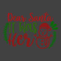 Dear Santa It Was Her Vintage T-shirt | Artistshot