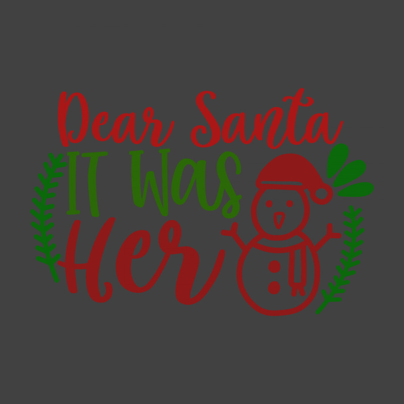 Dear Santa It Was Her Vintage T-shirt | Artistshot