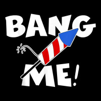 Funny Fourth Of July I'm Just Here To Bang Usa 4th Of July T Shirt V-neck Tee | Artistshot