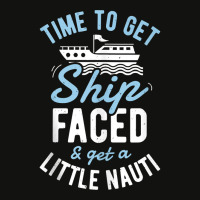 Time To Get Ship Faced And Get A Little Nauti Funny Cruise Tank Top Scorecard Crop Tee | Artistshot