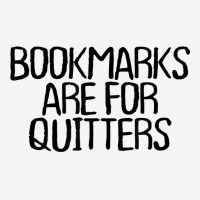 Funny Minimal Quote, Bookmarks Are For Quitters Saying T Shirt Adjustable Cap | Artistshot