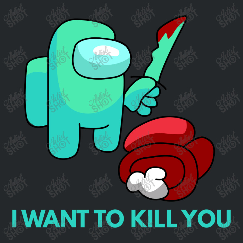 I Want To Kill You Cyan Crewneck Sweatshirt | Artistshot