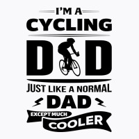 I'm A Cycling Dad... T-shirt | Artistshot