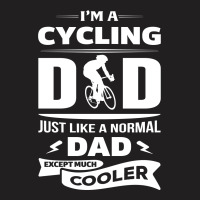 I'm A Cycling Dad... T-shirt | Artistshot