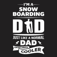 I'm A Snowboarding Dad... T-shirt | Artistshot
