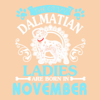 Dalmatian Dog Lady Born In Nov Birthday T  Shirt The Crazy Dalmatian L Cropped Hoodie | Artistshot