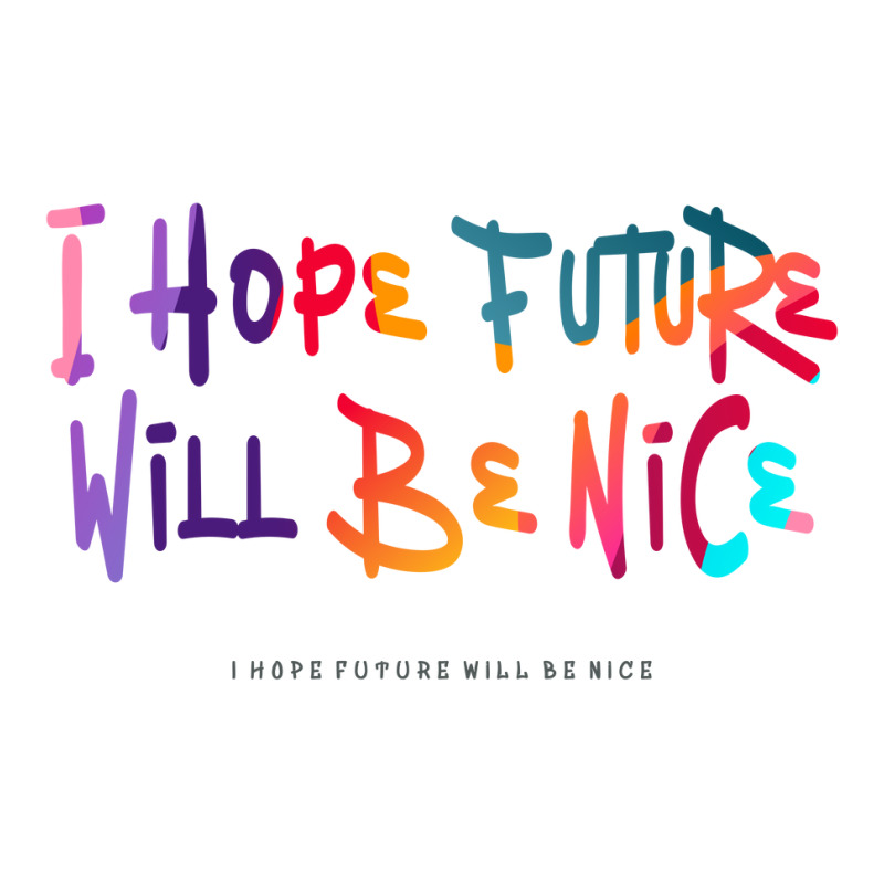 I Hope Future Will Be Nice Women's V-Neck T-Shirt by vectorhelowpal | Artistshot