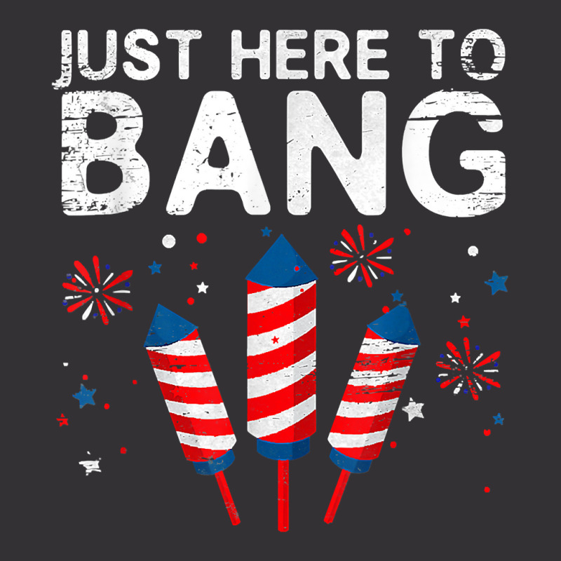 I'm Just Here To Bang 4th Of July Funny Vintage Fireworks T Shirt Vintage Hoodie And Short Set | Artistshot