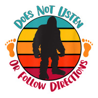 Does Not Listen Or Follow Directions Funny Bigfoot Sasquatch T Shirt Baby Tee | Artistshot