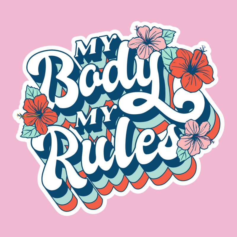 My Body My Rules - Gift For Her Baby Bodysuit by Ashira_Designs | Artistshot