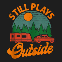 Camping Still Plays Outside Caravan Rv Trailer Tank Top Classic T-shirt | Artistshot