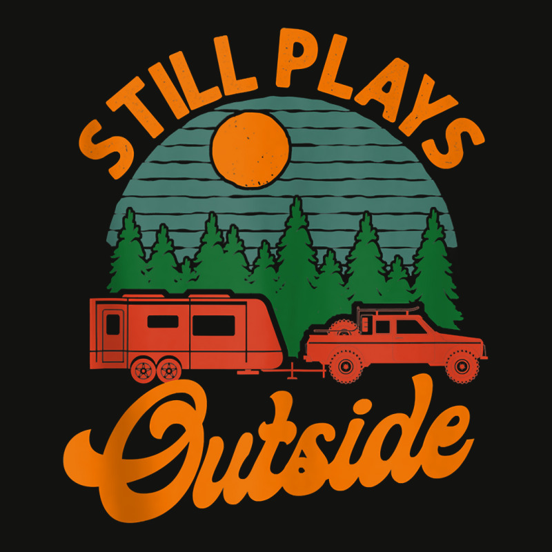 Camping Still Plays Outside Caravan Rv Trailer Tank Top Scorecard Crop Tee by belenfinl | Artistshot