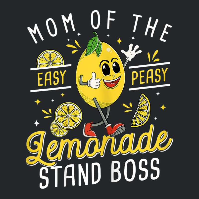 Womens Mom Of The Lemonade Stand Boss Funny Lemon Sell Lemonade T Shir Crewneck Sweatshirt by JahmayaWhittle | Artistshot