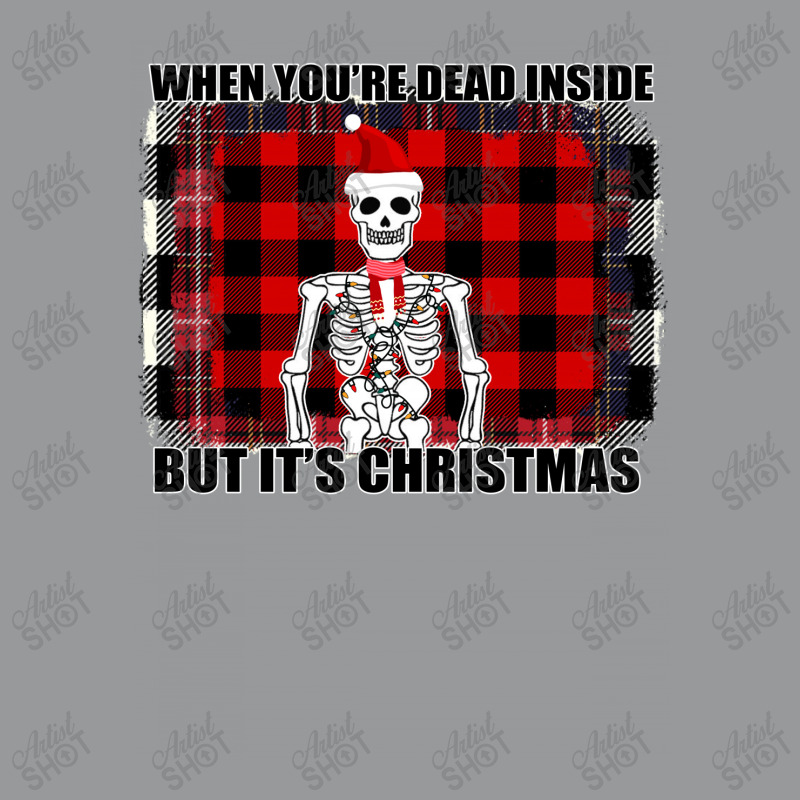 When You Re Dead Inside But It Christmas Skeleton Crewneck Sweatshirt | Artistshot