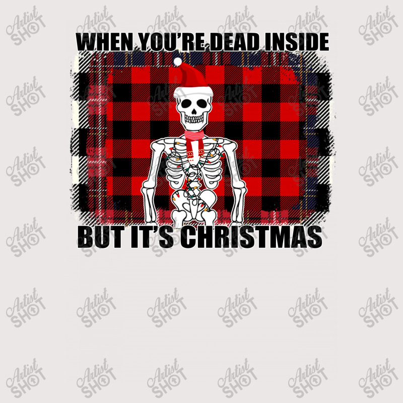 When You Re Dead Inside But It Christmas Skeleton Pocket T-shirt | Artistshot