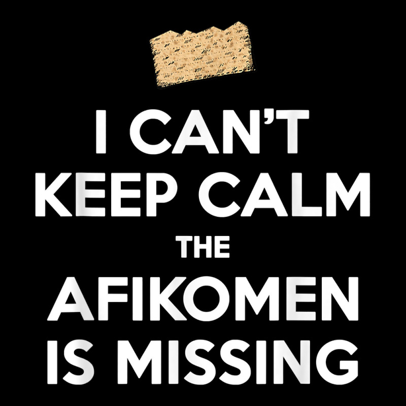 Can't Keep Calm Afikomen Missing Funny Passover Jewish T Shirt V-neck Tee | Artistshot