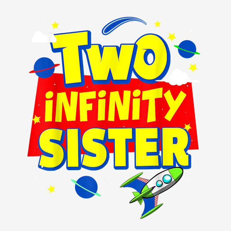 Sister Two Infinity And Beyond Birthday Decorations 2nd Bday T Shirt Adjustable Cap by darelychilcoat1989 | Artistshot