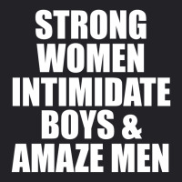 Strong Women Intimidate Boys And Amaze Men [tb] Youth Tee | Artistshot