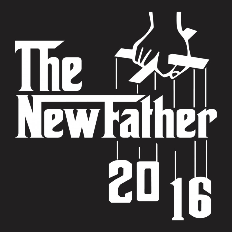 The New Father 2016 T-shirt | Artistshot
