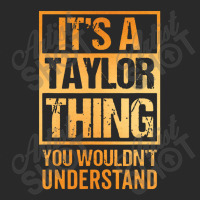 It's A Taylor Thing You Wouldn't Understand Printed Hat | Artistshot