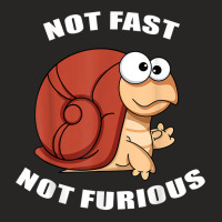 Not Fast Not Furious Snail T Shirt Ladies Fitted T-shirt | Artistshot