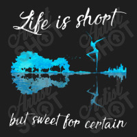 Life Is Short But Sweet For Certain Classic T-shirt | Artistshot