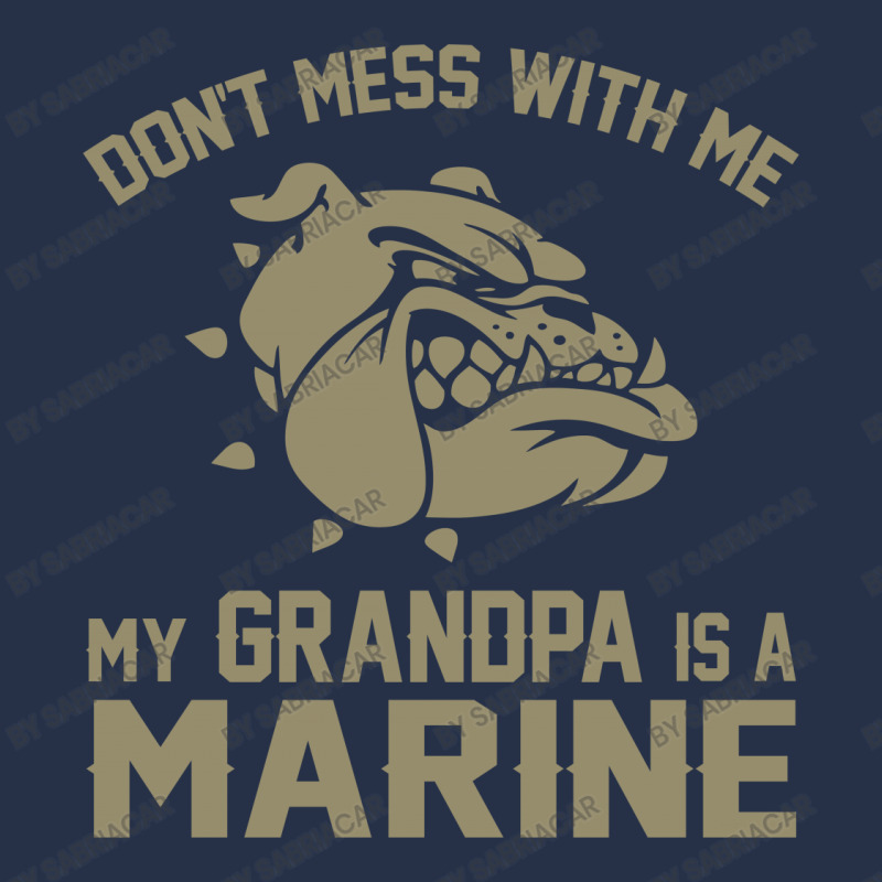 Don't Mess Wiht Me My Grandpa Is A Marine Crewneck Sweatshirt by SabriAcar | Artistshot