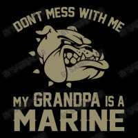 Don't Mess Wiht Me My Grandpa Is A Marine Zipper Hoodie | Artistshot