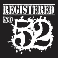 Registered No 52 T-shirt | Artistshot