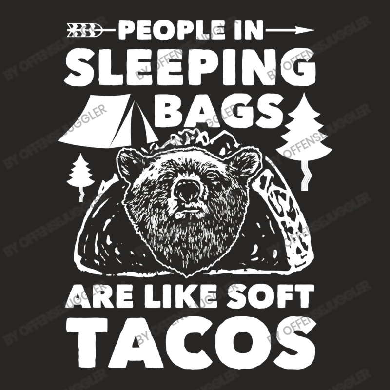 Bear People In Sleeping Bags Like Soft Tacos 77 Forest Ladies Fitted T-Shirt by offensejuggler | Artistshot