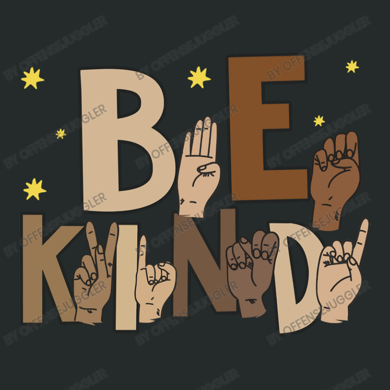 American Sign Language Asl Be Kind Hand Sign Language Asl Women's Triblend Scoop T-shirt by offensejuggler | Artistshot