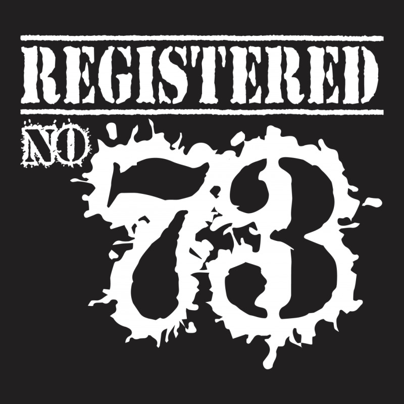 Registered No 73 T-shirt | Artistshot