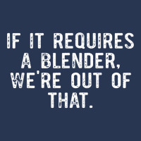 If It Requires A Blender We're Out Of That Funny Barista T Shirt Ladies Denim Jacket | Artistshot