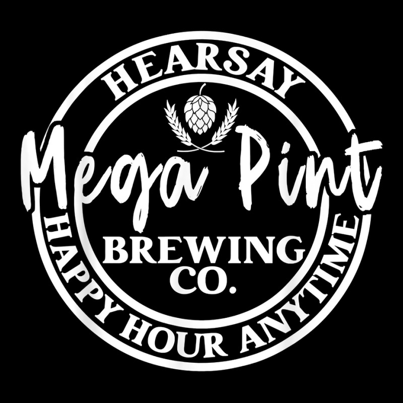 Mega Pint Brewing Co Happy Hour Anytime Hearsay Women Men T Shirt V-Neck Tee by alanacaro | Artistshot