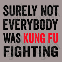 Surely Not Everybody Was Kung Fu Fighting Vintage Short | Artistshot