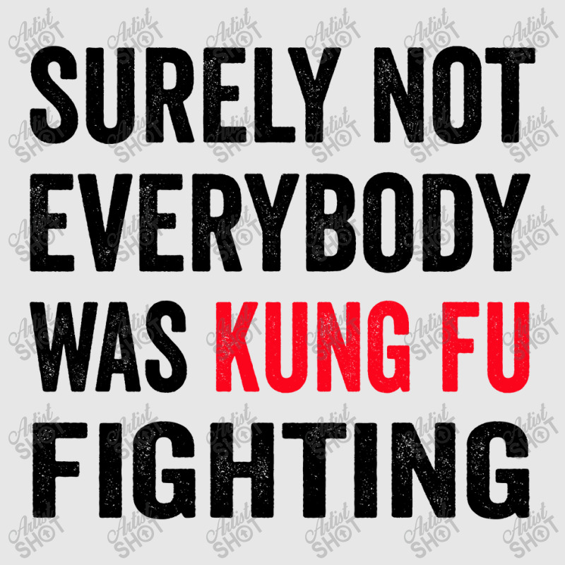 Surely Not Everybody Was Kung Fu Fighting Hoodie & Jogger Set | Artistshot