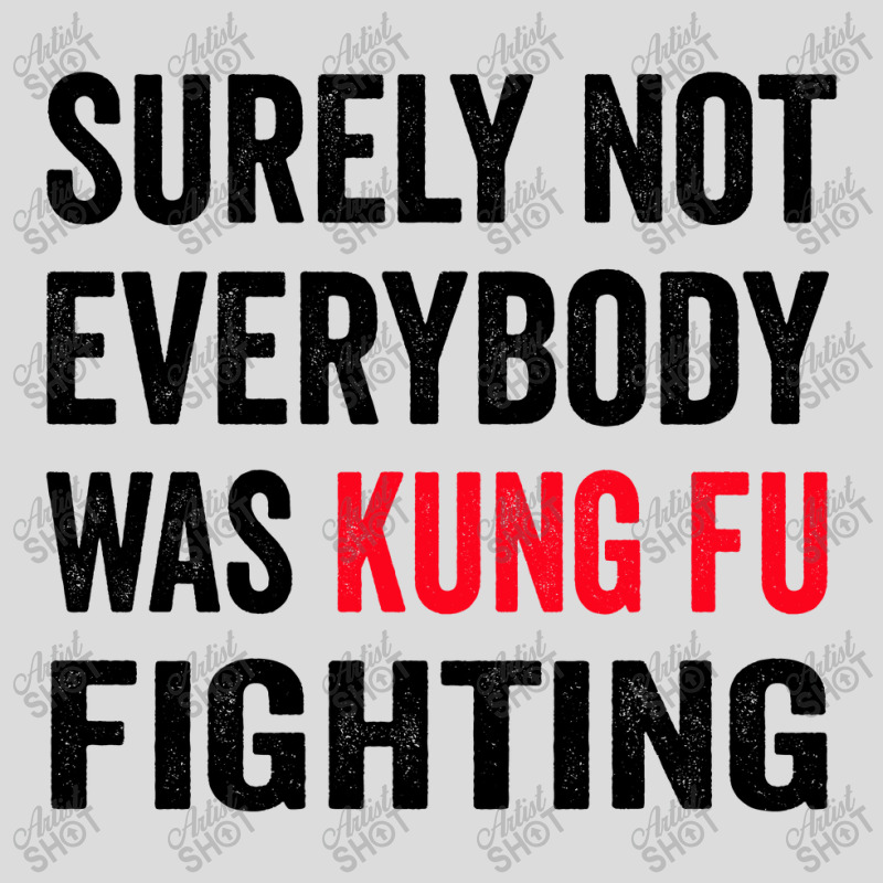 Surely Not Everybody Was Kung Fu Fighting Men's Polo Shirt | Artistshot