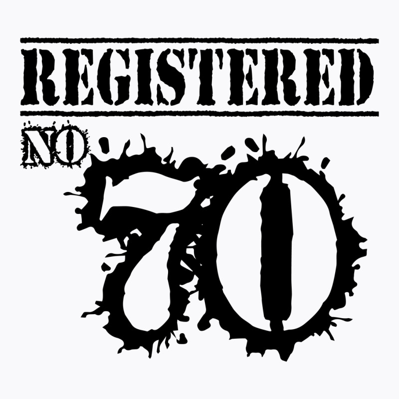 Registered No 70 T-shirt | Artistshot