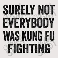 Surely Not Everybody Was Kung Fu Fighting Pocket T-shirt | Artistshot