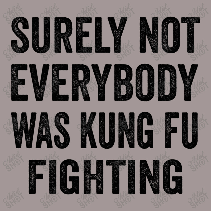 Surely Not Everybody Was Kung Fu Fighting Vintage Short | Artistshot