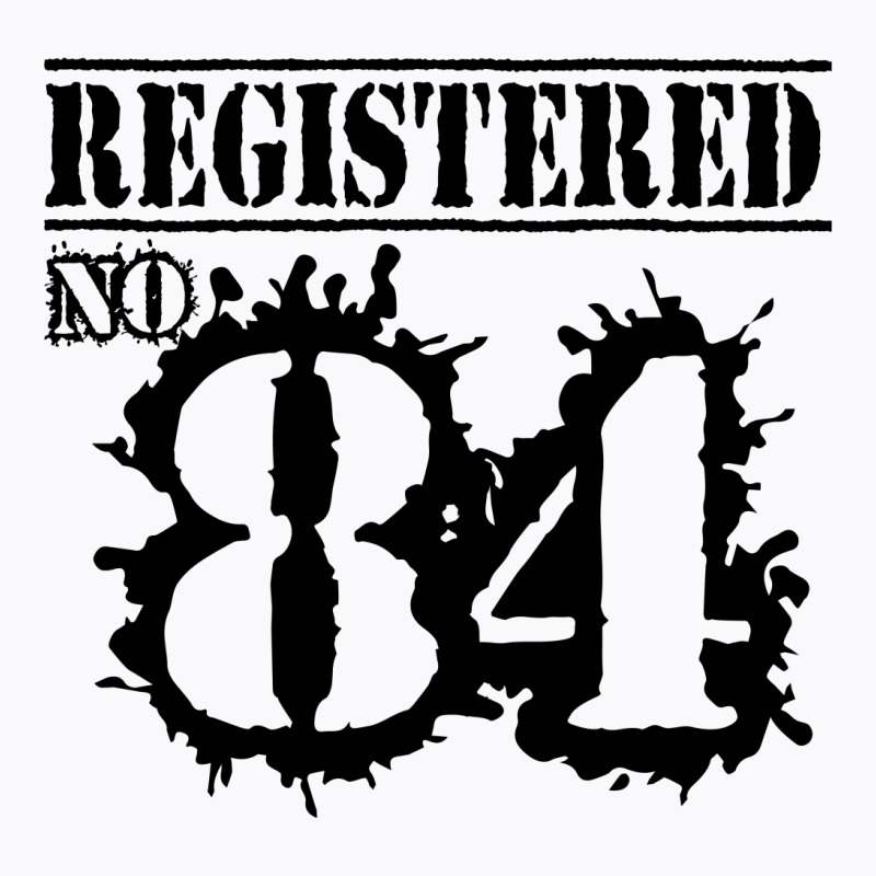 Registered No 84 T-shirt | Artistshot