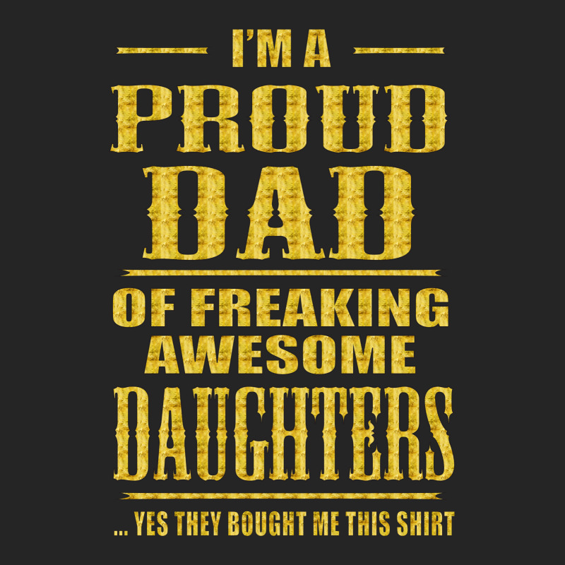 I'm Proud Dad Of Freaking Awesome Daughters Unisex Hoodie | Artistshot