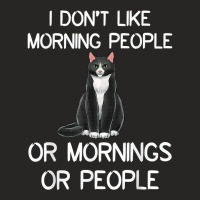 Cat I Don't Like Morning People Or Mornings Or People T Shirt Ladies Fitted T-shirt | Artistshot