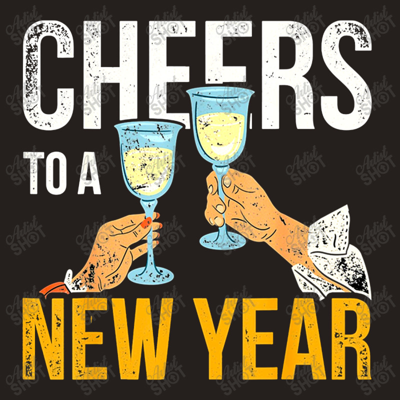 Cheers To A New Year Tank Top | Artistshot