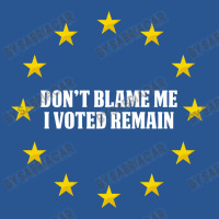 Don't Blame Me, I Voted Remain, Euro Stars T-shirt | Artistshot